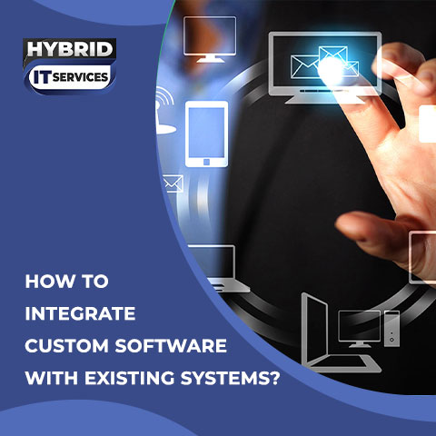 https://www.hybriditservices.com/administrator/Integrate Custom Software with Exisiting System